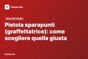 Pistola sparapunti (graffettatrice): come scegliere quella giusta